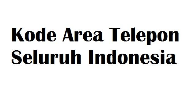 kode area telepon seluruh indonesia